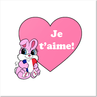 "Je T'aime!" Bunny (French) Posters and Art